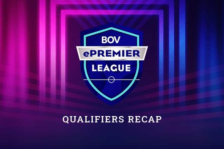 BOV ePremier League 2021 Season - Qualifiers Recap